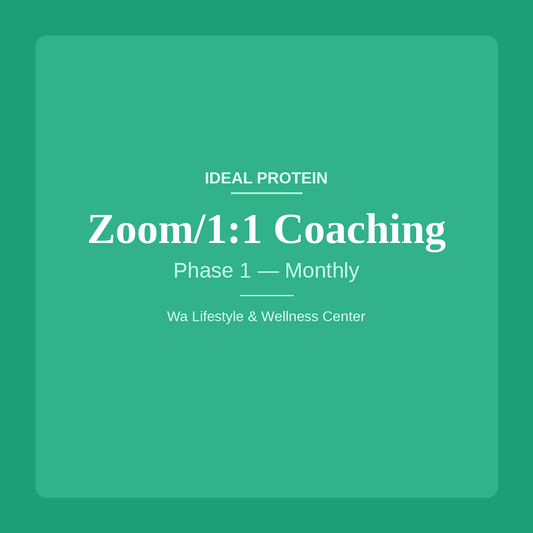 Ideal Protein Phase 1 — Zoom/1:1 Coaching Monthly | Wa Lifestyle & Wellness Center